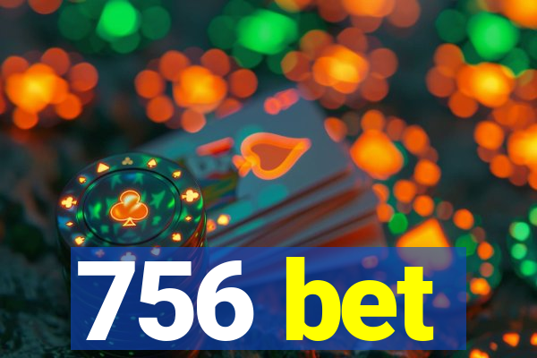 756 bet